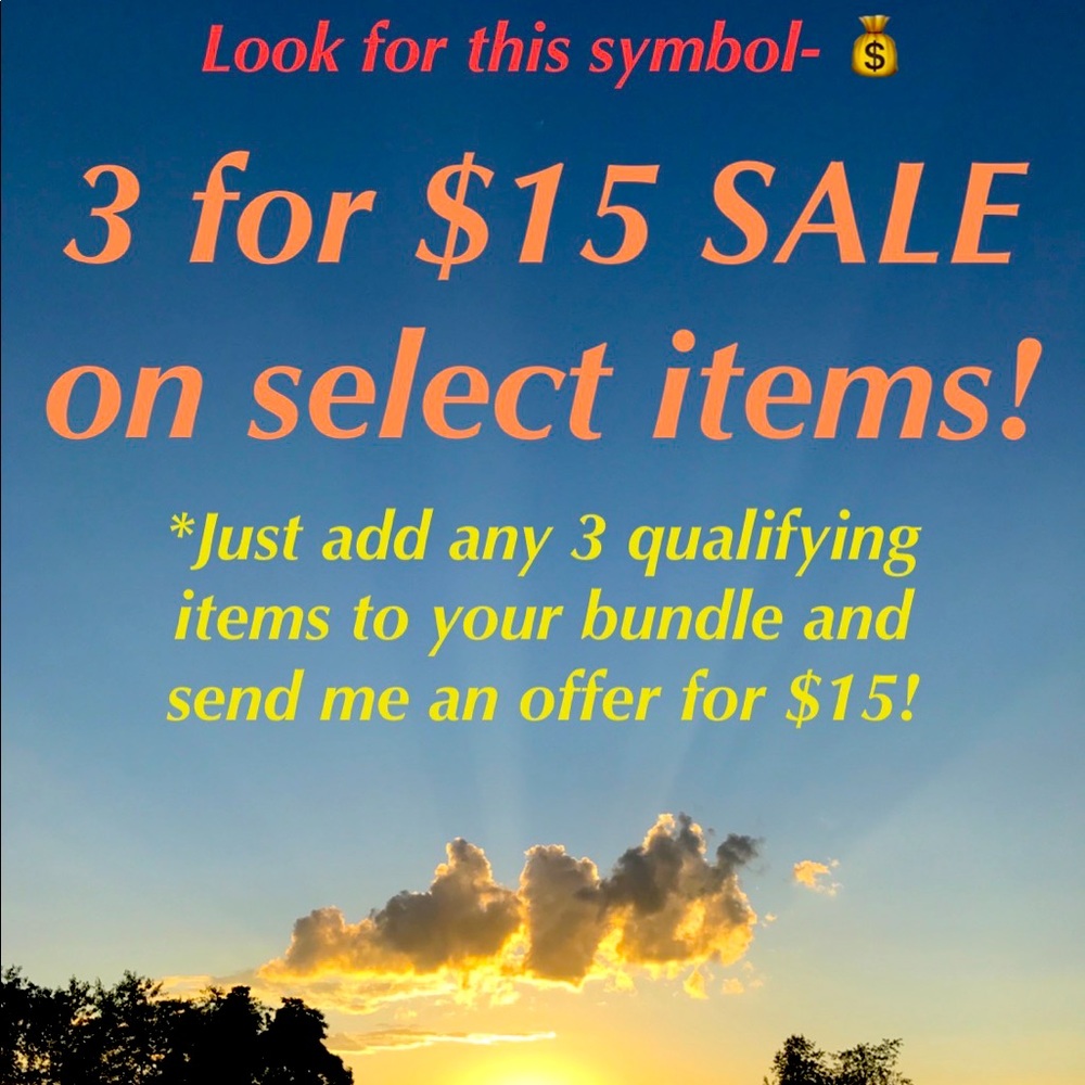 *****THREE FOR $15 SALE!!*****